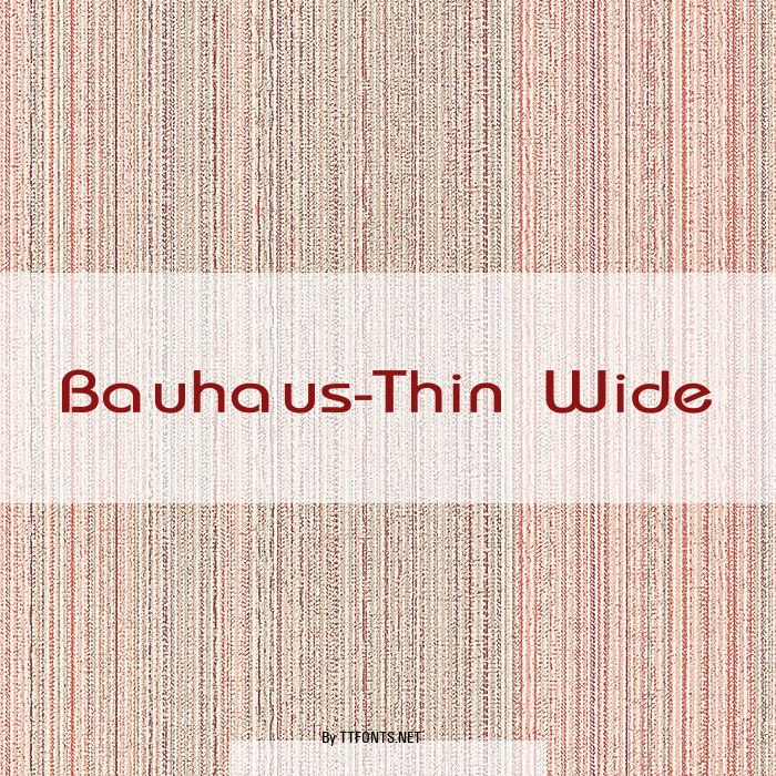 Bauhaus-Thin Wide example